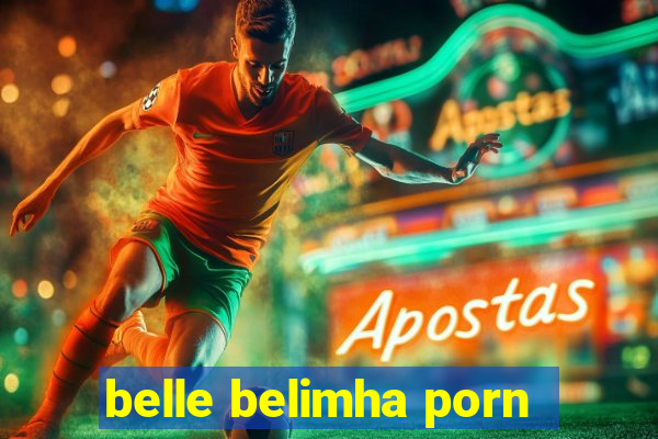 belle belimha porn